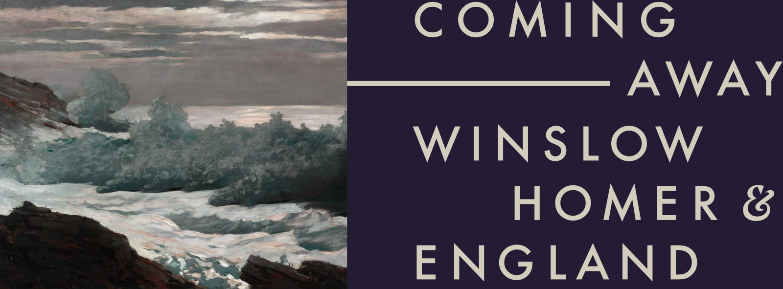 Coming Away: Winslow Homer & England